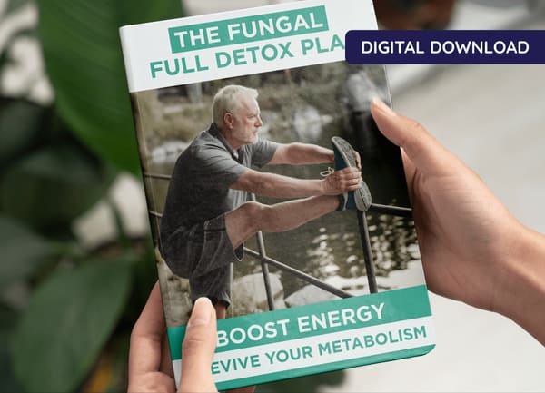 The Fungal Full Detox Plan: Boost Energy & Revive Your Metabolism